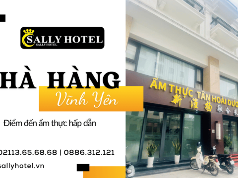 Nhà hàng tại Vĩnh Yên ngon - Điểm đến ẩm thực hấp dẫn